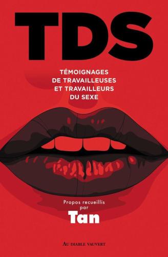 TDS, témoignages de travailleuses et travailleurs du sexe 
